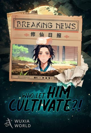 Cover for Who Let Him Cultivate?!